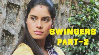 "SWINGERS" - A SHORT FILM (PART - 2)