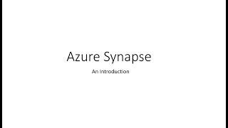 Introduction to Azure Synapse