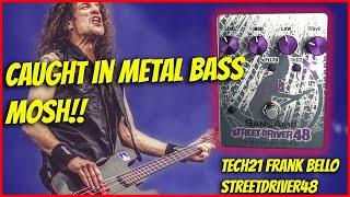 Tech21 Frank Bello StreetDriver48 Pedal Demo: Game-Changer or Money-Waster?