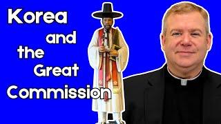 Korea and the Great Commission | Daily Discipleship with Father Kirby