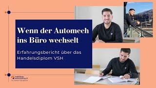 Wenn der Automobilfachmann ins Büro wechselt dank dem Handelsdiplom VSH