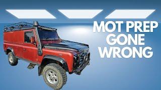 I MESSED UP! Land Rover Defender MOT Preparation