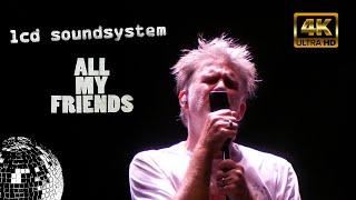 LCD SOUNDSYSTEM - All my Friends live Kalorama (Full Show soon)