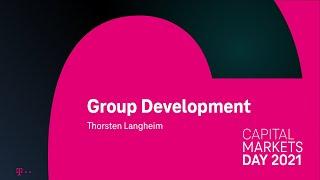 7. Thorsten Langheim on Group Development – Deutsche Telekom's Capital Markets Day 2021 #DTCMD21