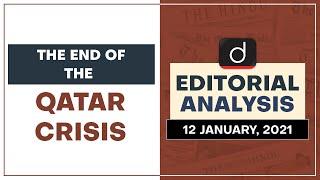 The End of the Qatar Crisis | Editorial Analysis -Jan 12, 2021