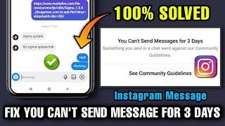 fix you can't send messages for 3 days | instagram you can't send message for 3 days