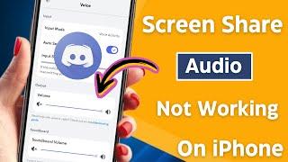 Discord Screen Share Audio Not Working iPhone / Fixed