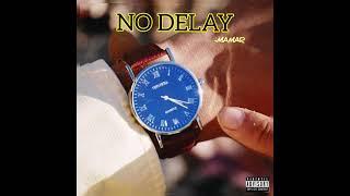 No Delay (Prod. Zigafide)