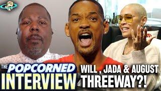 EXPLOSIVE! Will Smith THREEWAY w/ Jada Pinkett Smith & August Alsina? EXCLUSIVE Interview w/ Bilaal