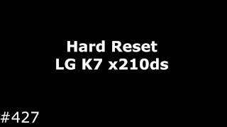 Hard Reset LG K7 x210ds