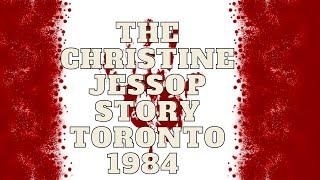 The Story of Christine Jessop Guy Paul Morin and Calvin Hoover - Toronto 1984