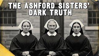 The Macabre History of the Ashford Family: A Sinister Tale