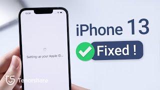 How to Fix Stuck on Setting up your Apple ID on iPhone 13/13 Pro/13 mini