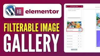 How to Add a Filterable Image Gallery on Your Elementor WordPress Website - 2024!