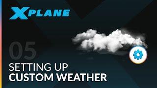 How to set the weather in X-Plane