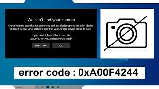 Cara Mengatasi Camera dan Webcam Tidak Berfungsi di Windows 10 error code (0xA00F4244)