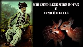 Mihemed Begê Mîrê Botan û Efno û Hejale - destan - çîrok - Yûsiv Remezan - Rêşad Sorgul رێشاد سۆرگول