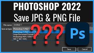 Photoshop 2022 - How to Save PNG, JPG, JPEG  File | For all adobe photoshop version