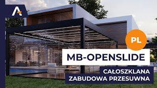 MB-OpenSlide - całoszklana zabudowa przesuwna do pergoli, tarasów i loggii