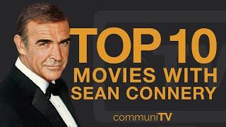 Top 10 Sean Connery Movies