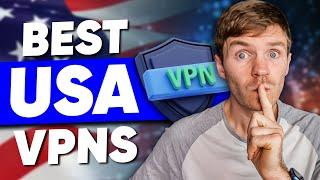 Best USA VPN - Top American VPN picks FOR YOU!