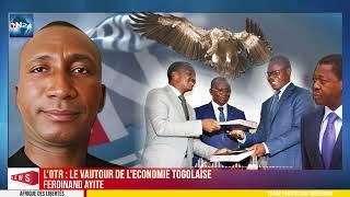 FERDINAND AYITE : OTR LE VAUTOUR DE L'ÉCONOMIE TOGOLAISE