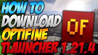 How To Download Optifine Minecraft Tlauncher 1.21.4 (2024)