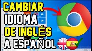 Como CAMBIAR EL IDIOMA de Google Chrome al ESPAÑOL 2023