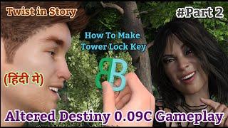 Altered Destiny 0.09c Gameplay Part 2 | How To Make Tower Lock Key | Explain in Hindi