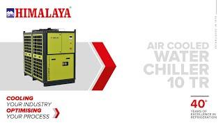 HIMALAYA | WATER CHILLER  | 10 TR  | PROCESS CHILLER | WATER CHILLER | AIR COOLED  | CHILLER