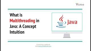 #57 What is Multithreading in Java - A Concept Intuition