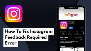 How To Fix Instagram Feedback Required Error (Full Guide)