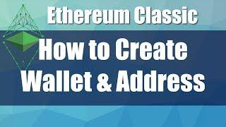 How To Create Ethereum Classic Wallet Address and Send / Receive ETC