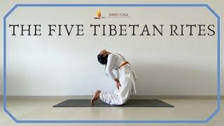 The Five Tibetan Rites | Tibetan Exercise | SRMD Yoga