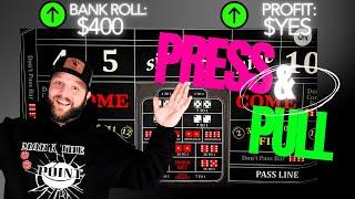 (BEST) $400 Budget Craps Betting Strategy: Press and Pull