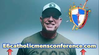 Sean Casey Invites You to the E6 Catholic Men's Conference on 2.17.24 ~ All Saints Parish