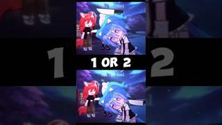 1 or 2? #gacha #gachalife #gachaclub #trend #shorts