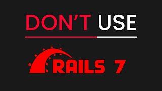 Why you Should NOT use Ruby on Rails