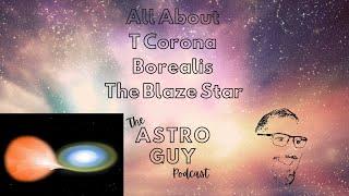 All About T Corona Borealis - The Blaze Star