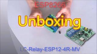 Unboxing "LC-Relay-ESP12-4R-MV" - ESP8266 based 4 Relay WiFi Module