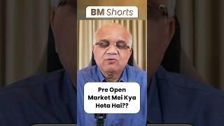 Pre Open Market Mei Kya Hota Hai??  #sharemarket2024