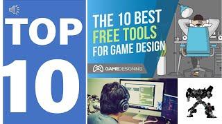 TOP 10 BEST FREE TOOLS FOR GAME DESIGN