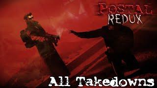 POSTAL Redux | All Takedowns