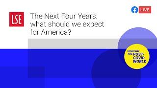 The Next Four Years: what should we expect for America? | LSE Online Event