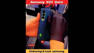 Samsung W23 Quick Unboxing & Look  #shorts #shorts2023 #samsung