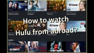 How to watch Hulu abroad?