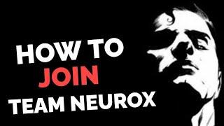 How to Join - Team Neurox !