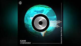 XJANE - Hybridized (Original Mix)