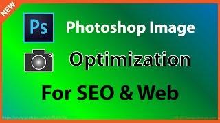 How to Optimize Images for Web and SEO in Adobe Photoshop