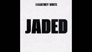 Kourtney White -JADED